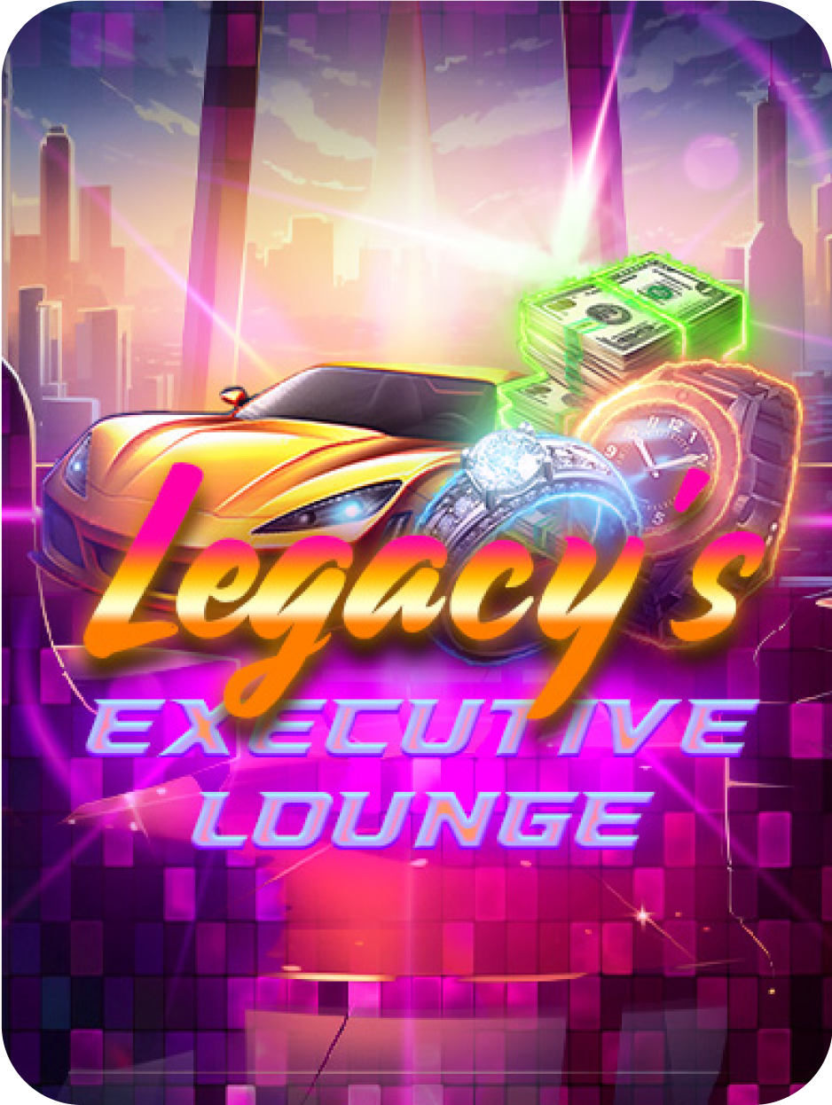 Visit Legacy’s Executive Lounge, an exclusive slot experience.